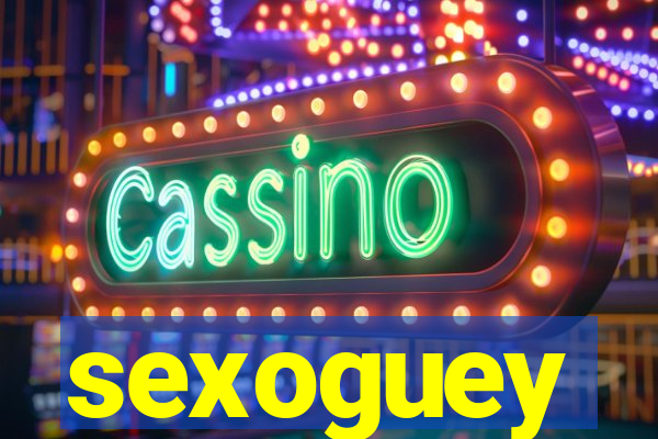 sexoguey