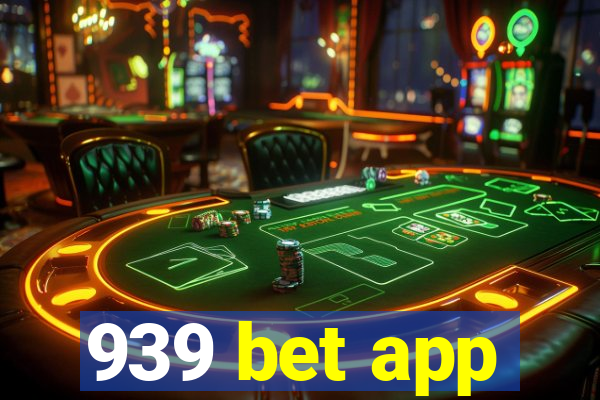 939 bet app