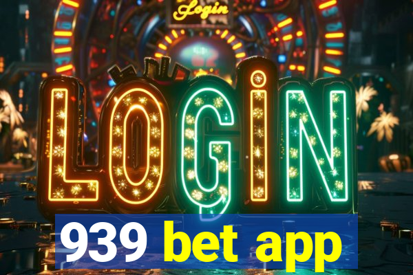 939 bet app