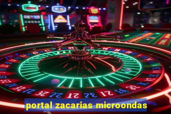 portal zacarias microondas