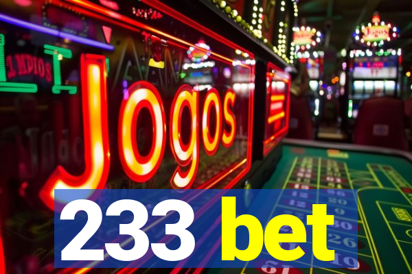 233 bet