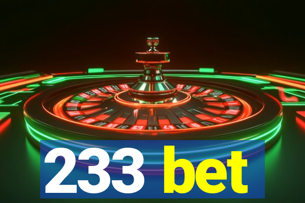 233 bet