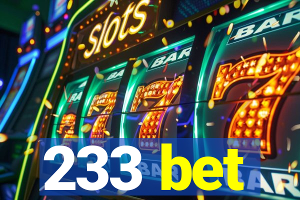 233 bet