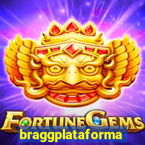braggplataforma