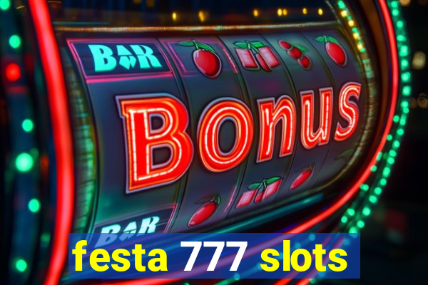 festa 777 slots
