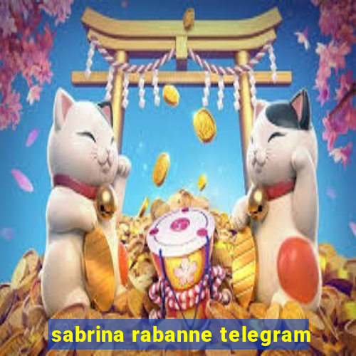 sabrina rabanne telegram