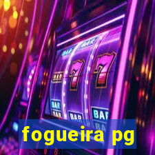 fogueira pg