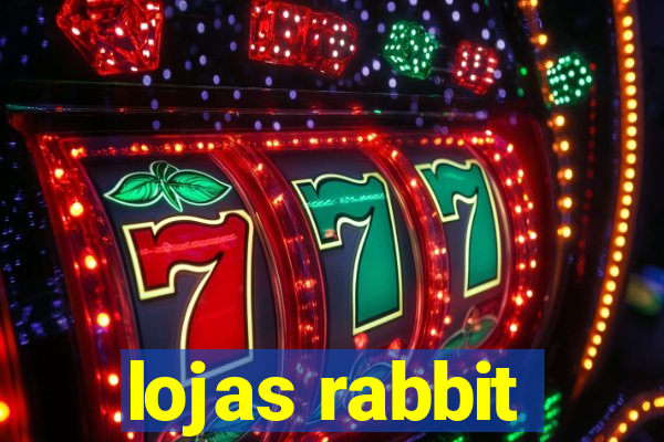 lojas rabbit
