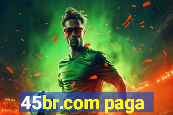 45br.com paga