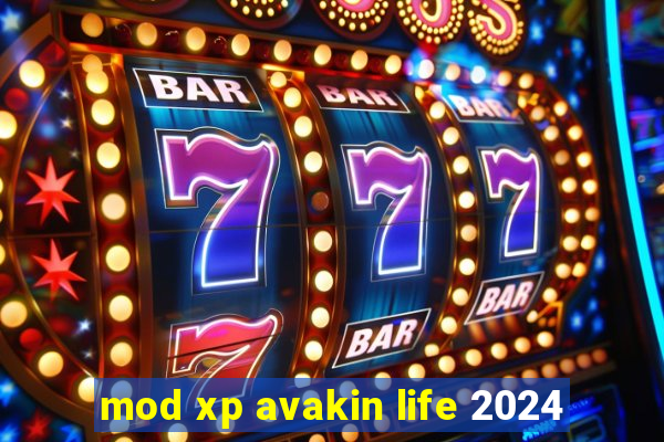 mod xp avakin life 2024