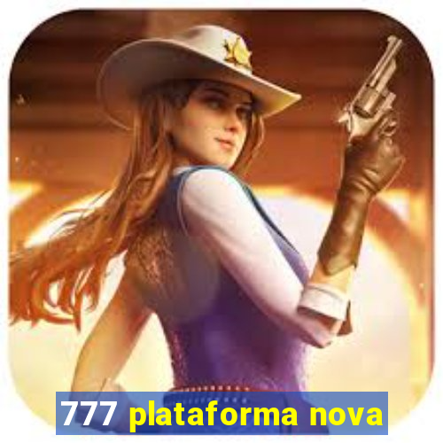 777 plataforma nova