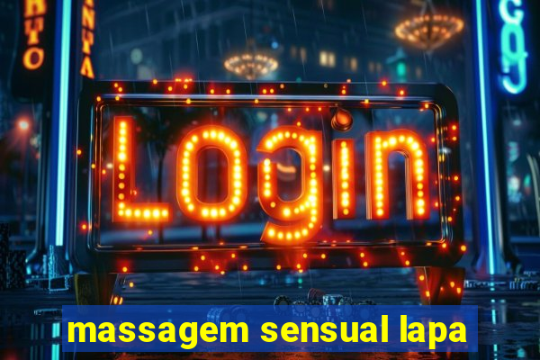 massagem sensual lapa