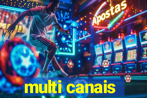 multi canais