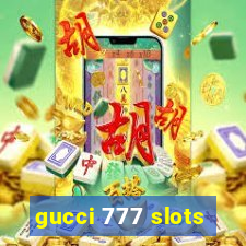 gucci 777 slots