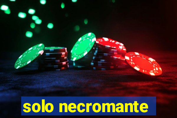 solo necromante
