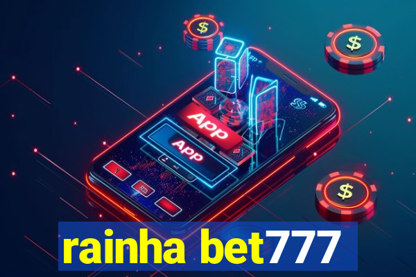 rainha bet777