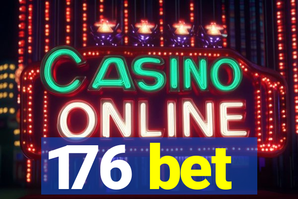 176 bet