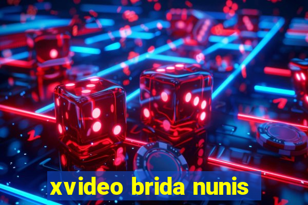 xvideo brida nunis