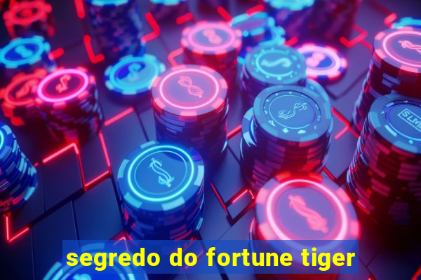 segredo do fortune tiger