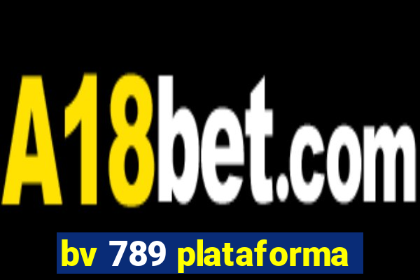 bv 789 plataforma
