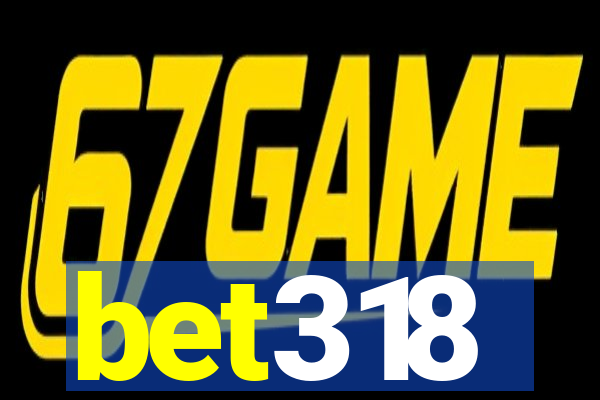 bet318