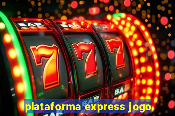 plataforma express jogo