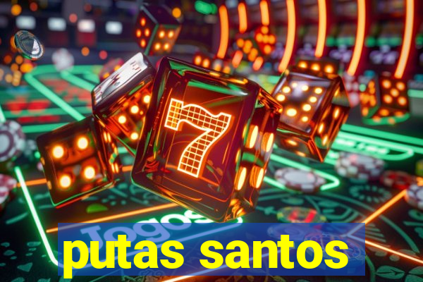 putas santos