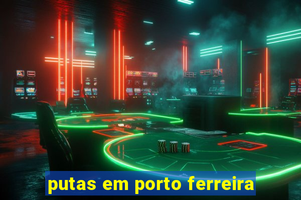 putas em porto ferreira