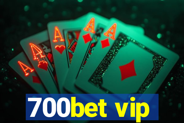 700bet vip