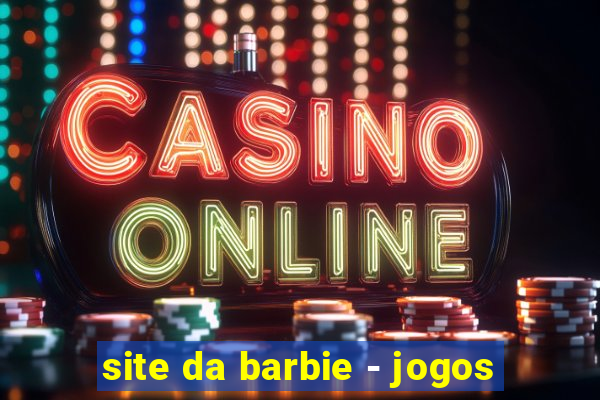 site da barbie - jogos
