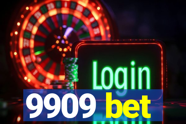 9909 bet