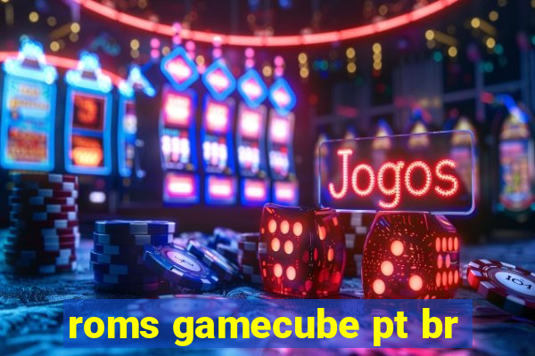 roms gamecube pt br