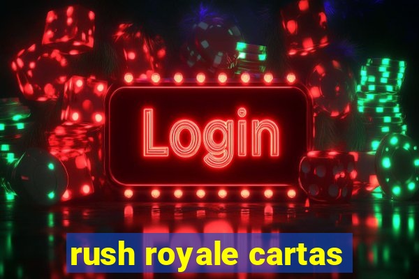 rush royale cartas