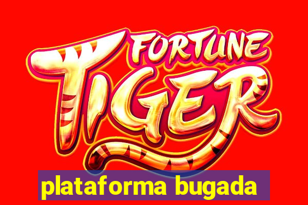 plataforma bugada