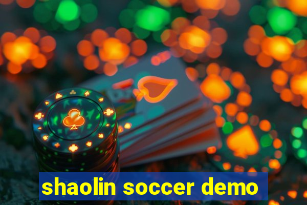 shaolin soccer demo
