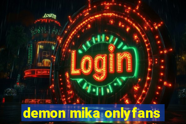 demon mika onlyfans