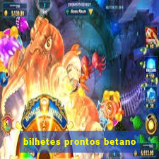 bilhetes prontos betano