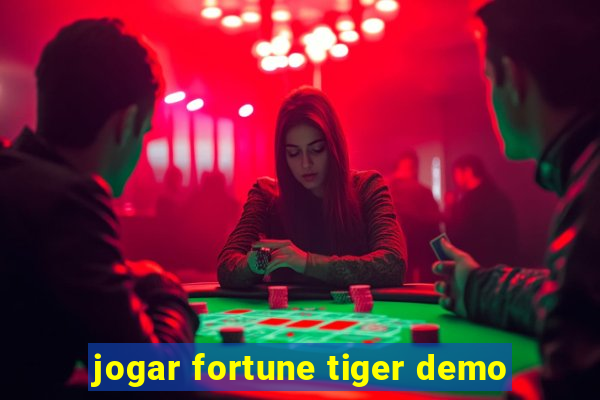 jogar fortune tiger demo