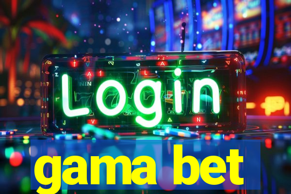 gama bet