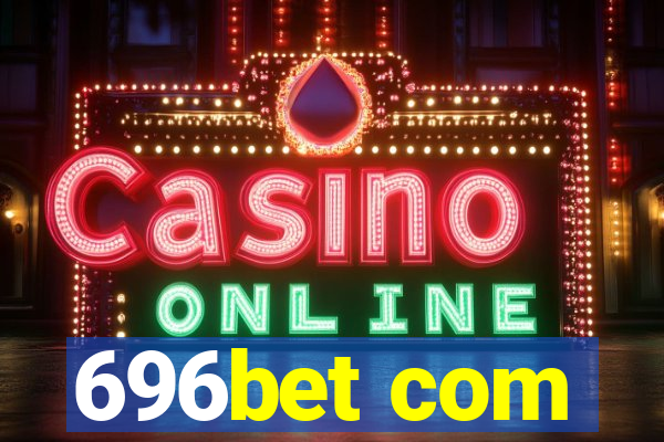 696bet com