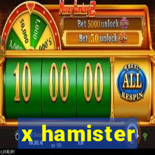 x hamister