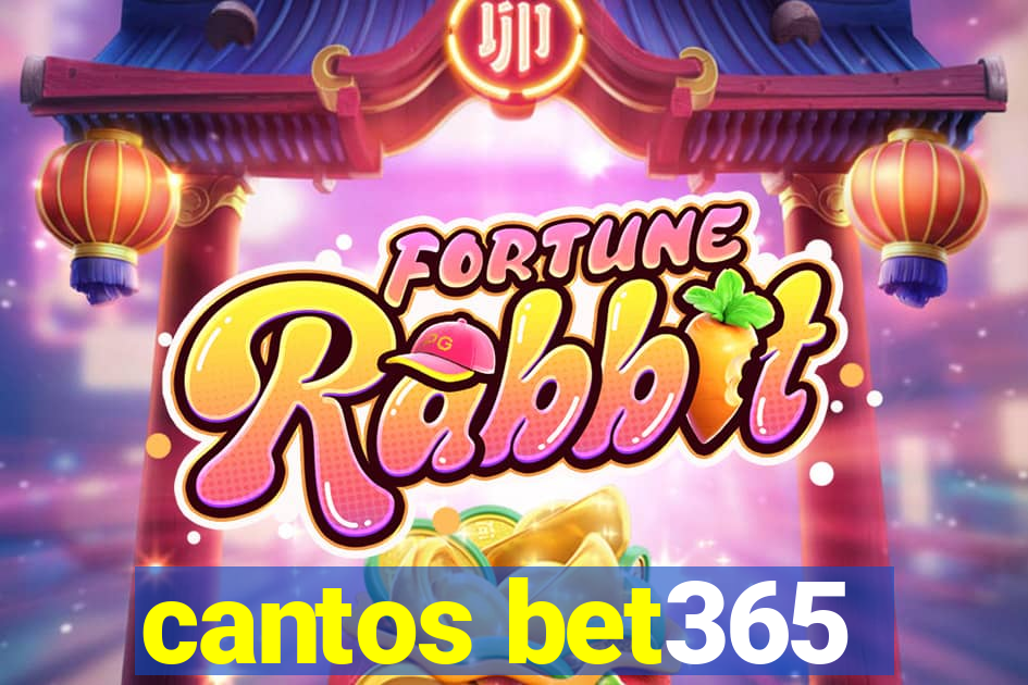 cantos bet365