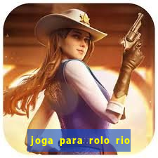 joga para rolo rio das pedras