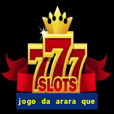 jogo da arara que ganha dinheiro