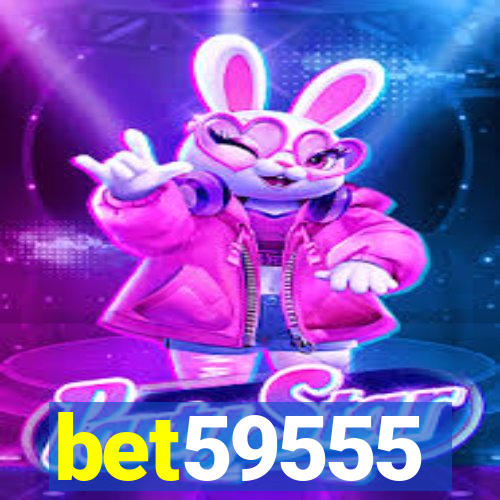 bet59555