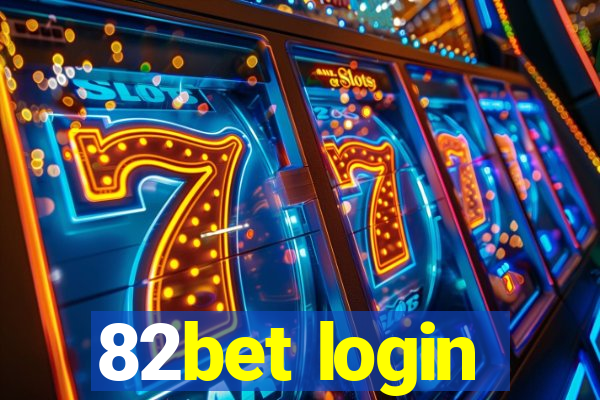 82bet login