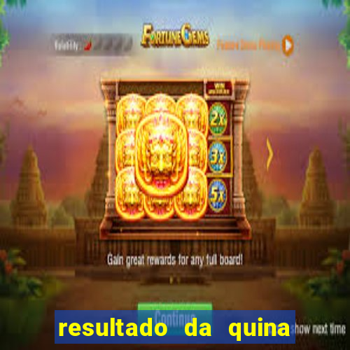 resultado da quina de hoge