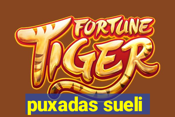 puxadas sueli