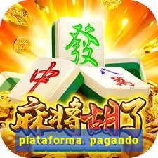 plataforma pagando bem hoje