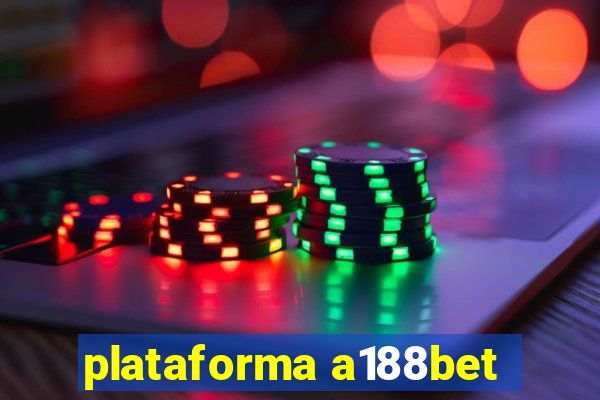 plataforma a188bet